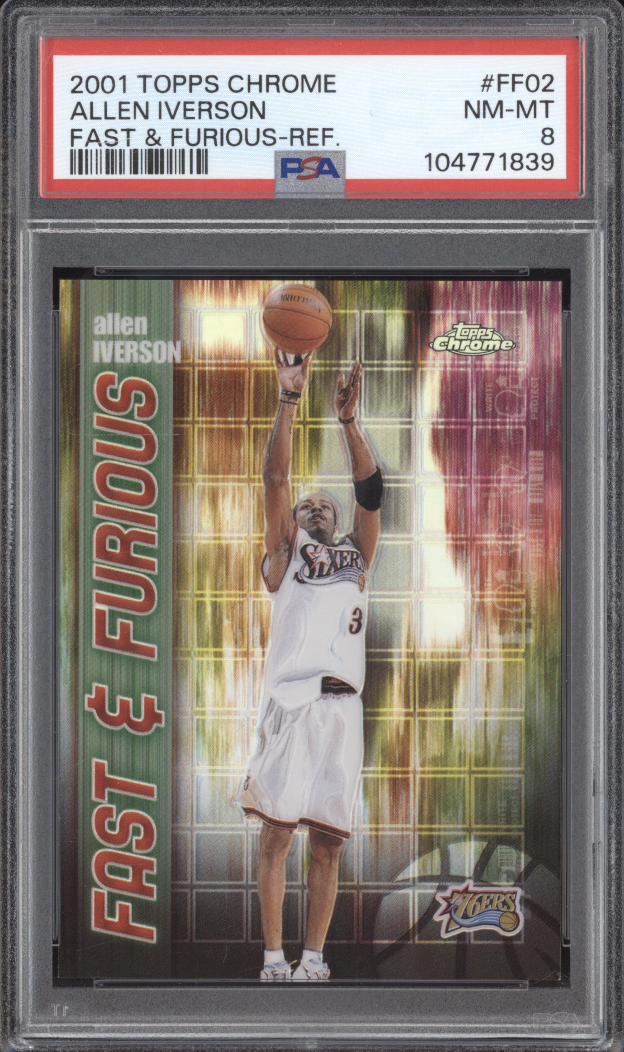 Allen Iverson 2001-02 Topps Chrome FF02 Fast & Furious Refractor PSA 8