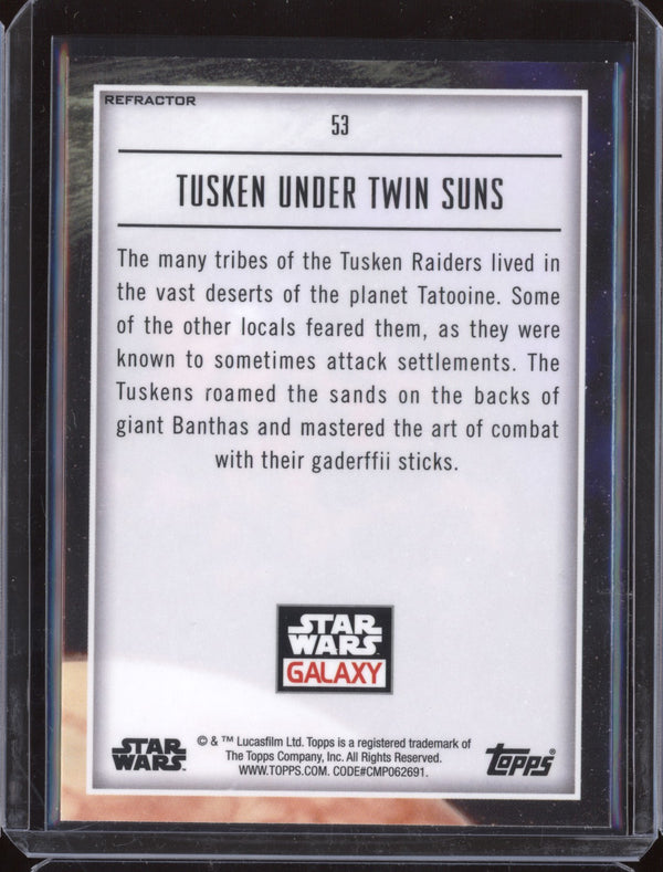 Tusken Under Twin Suns 2023 Topps Chrome Star Wars Galaxy 53 Refractor