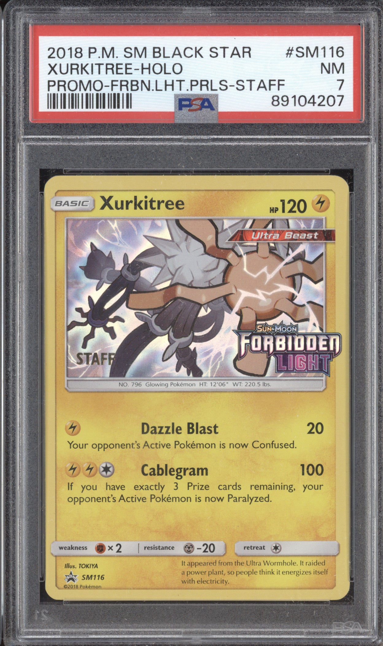 Xurkitree 2018 Pokemon Sun & Moon SM116 Forbidden Light Prerelease Staff PSA 7