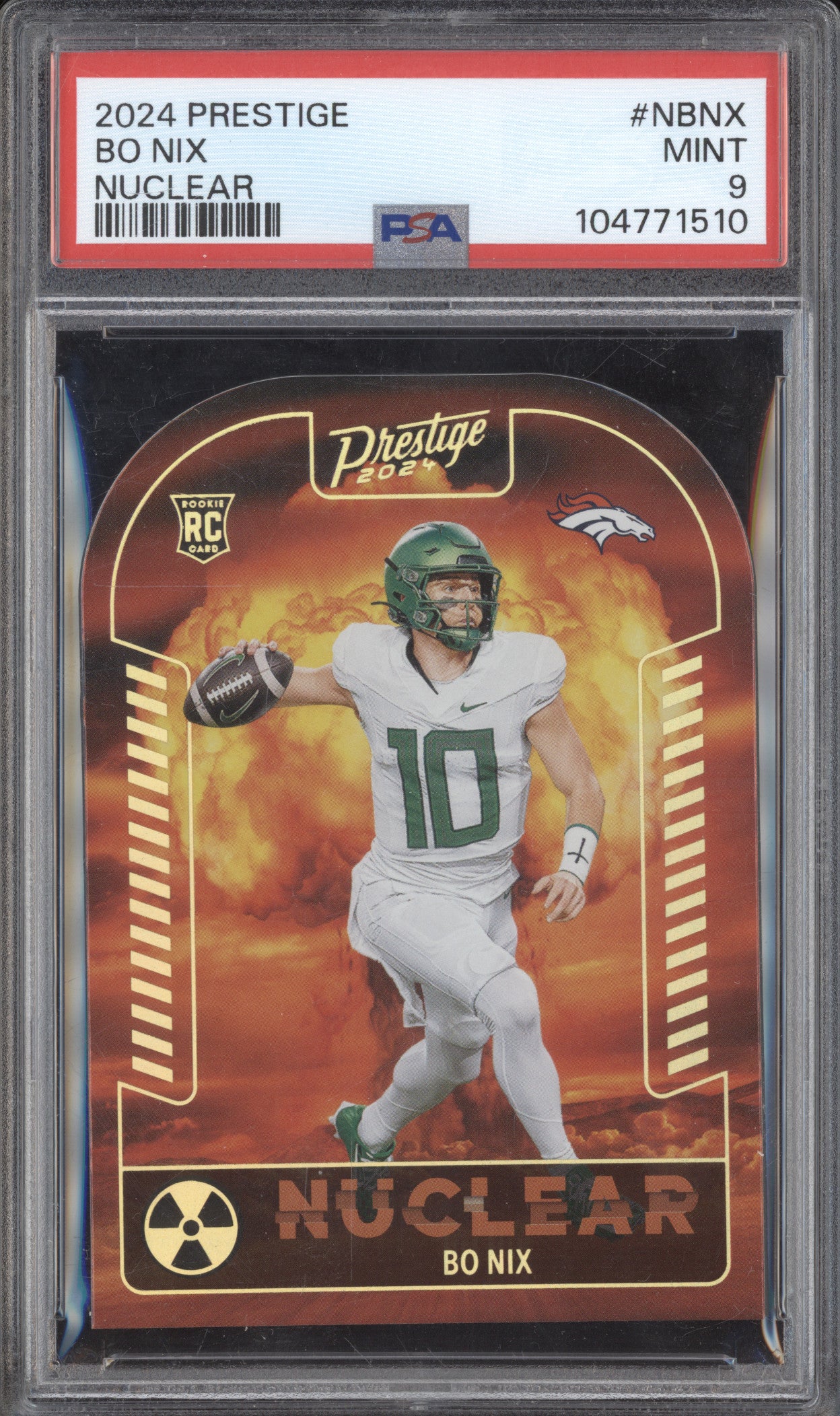 Bo Nix 2024 Panini Prestige N-BNX Nuclear RC PSA 9
