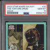 The Torture Droid 2023 Topps Chrome Star Wars Galaxy 20 Aqua 42/199 PSA 10