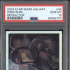 Wing Man 2023 Topps Chrome Star Wars Galaxy 44 Refractor PSA 10