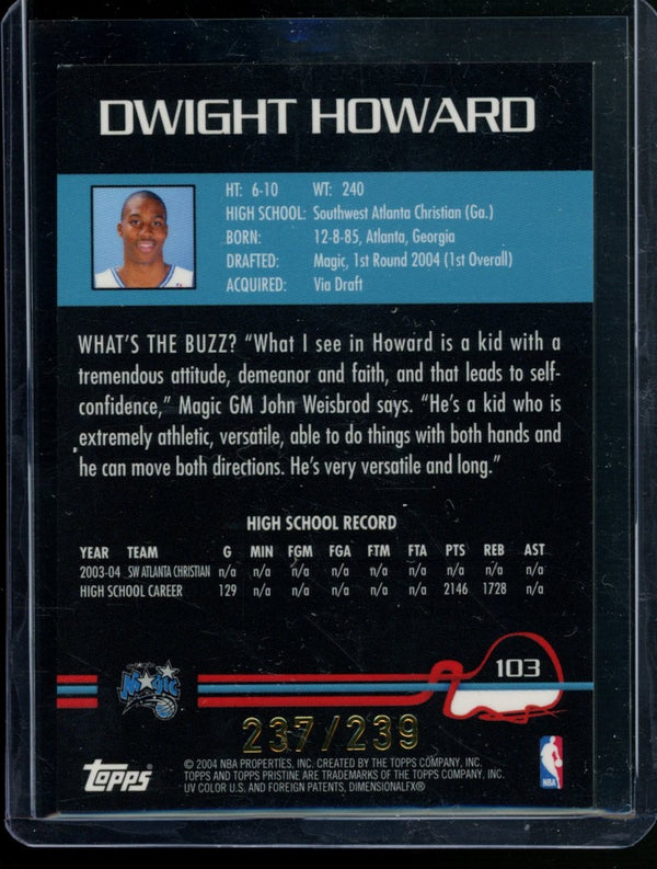 Dwight Howard 2004-05 Topps Pristine RC 237/239